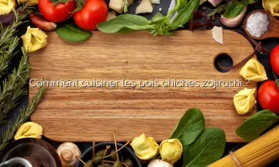 Comment cuisiner les pois chiches zojirushi ?